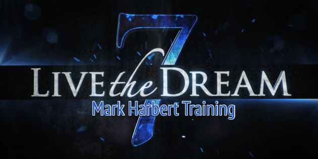 Mark Harbert's Live The Dream 7 Training