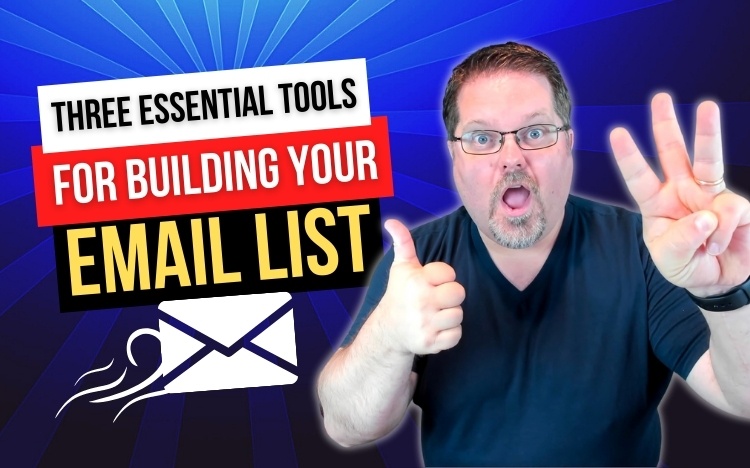 The 3 List Building Tools You CANNOT Live Without