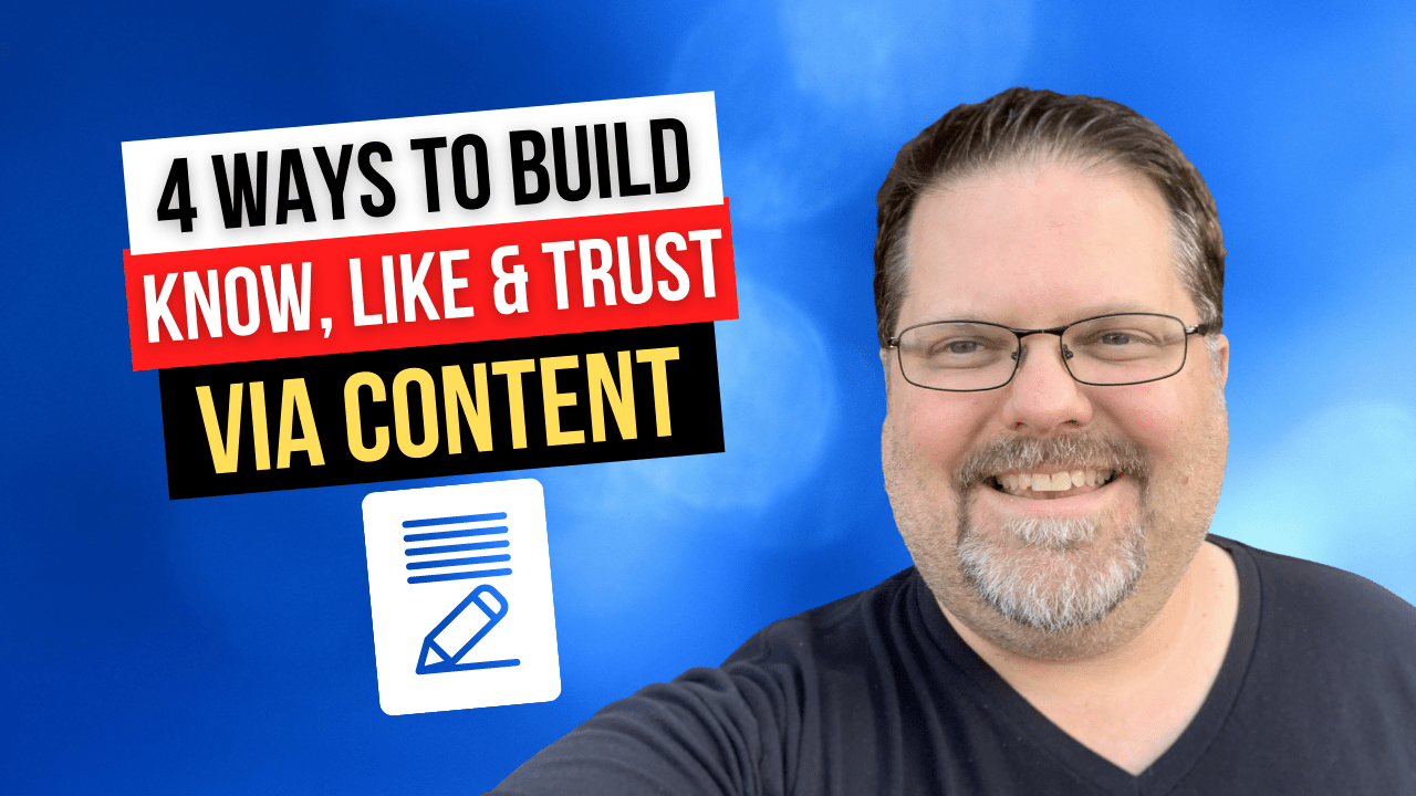 Four Content Marketing That Build Know, Like and Trust