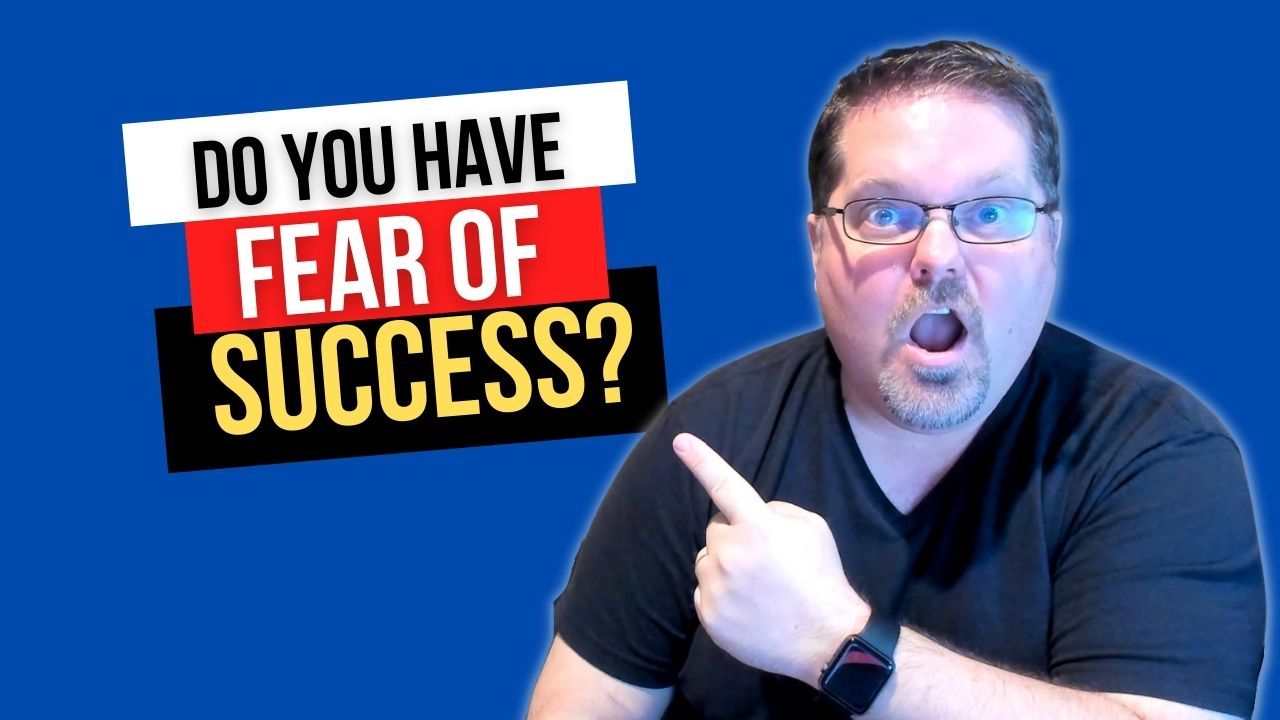 Fear of Success: Three Ways You Could Be Subconsciously Hindering Your Results