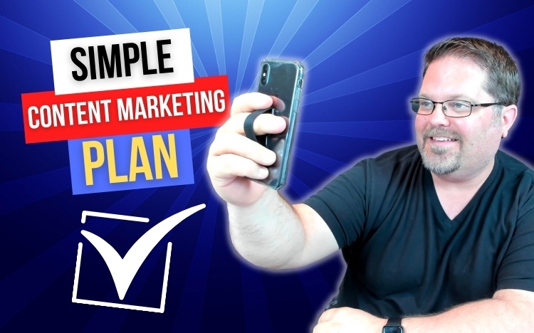 A Simple Content Marketing Plan Anyone Can Follow