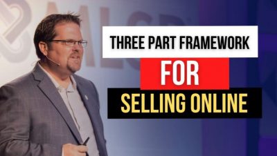 The 3-Part Framework For Selling Anything Online