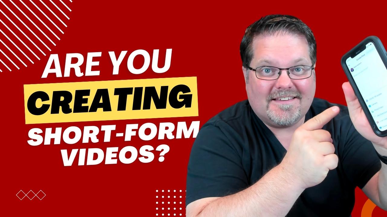 5 Key Benefits of Using Short Form Videos