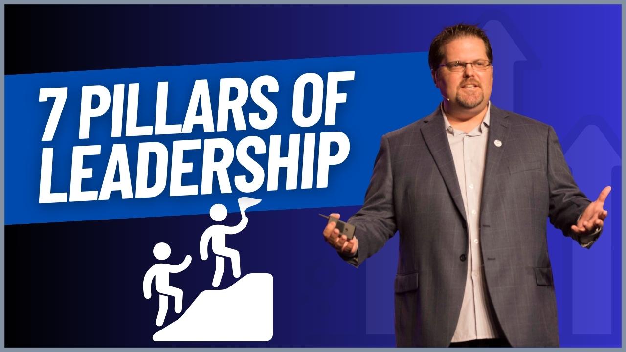 The 7 Pillars of Leadership: A Guide for Network and Affiliate Marketers