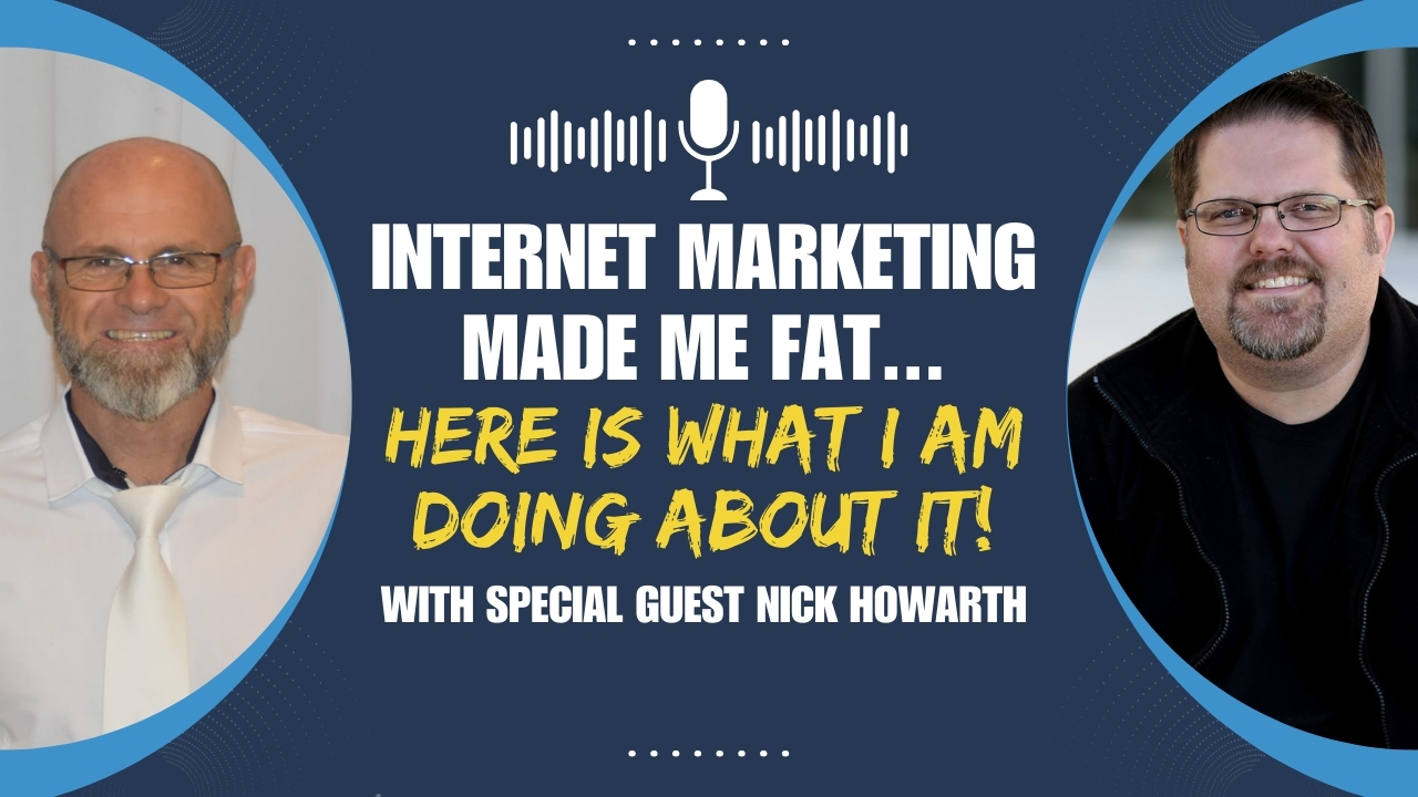 Internet Marketing Made Me Fat! Here's How I'm Turning It Around