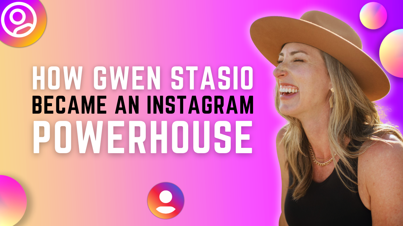 How Gwen Stasio Turned Her Passion into Profit with Instagram