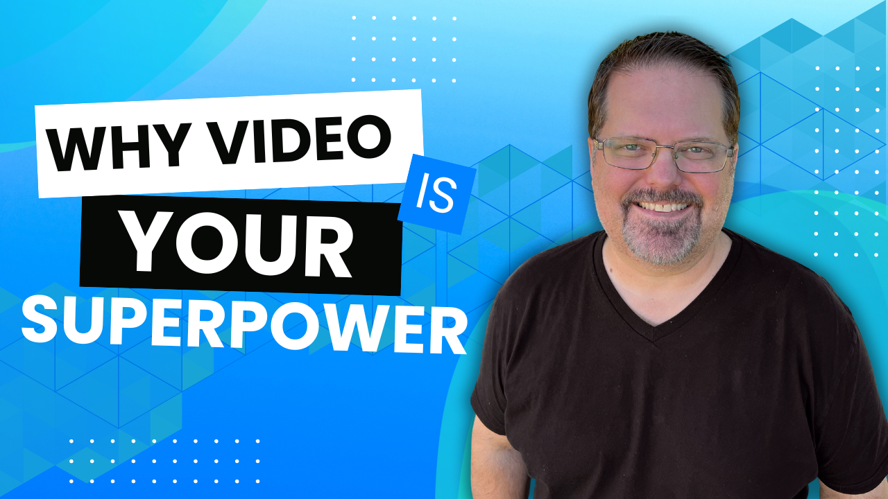 Your Video Superpower: The Secret to Real Connection in an AI Age